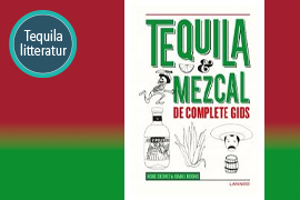 Tequila and Mezcal the Complete Guide